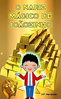 Livro O nariz mágico de Joãozinho: Livro infantil (6-7 anos)