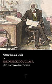 Livro Narrativa da Vida de Frederick Douglass, Um Escravo Americano