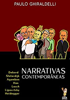 Narrativas Contemporâneas: Debord, Sloterdijk, Agamben, Han, Lasch, Lipovetsky e Heidegger