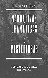 Livro Narrativas Dramáticas e Misteriosas: Remorso e outras histórias
