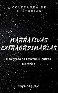 Livro Narrativas Extraordinárias: O Segredo da Caverna & outras histórias