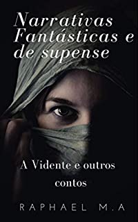 Livro Narrativas Fantásticas e de Suspense: A Vidente e outros contos