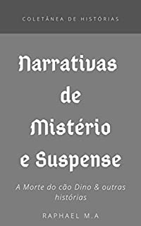 Livro Narrativas de Mistério e Suspense: A Morte do cão Dino & outras histórias
