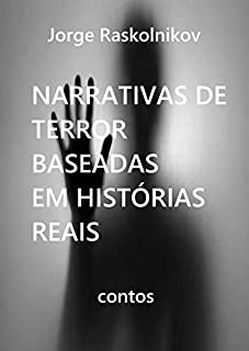 Narrativas de terror baseadas em histórias reais