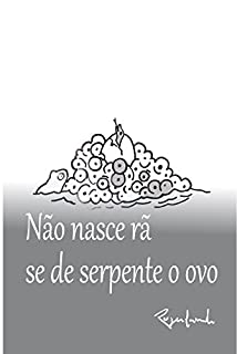 Livro Não nasce rã, se de serpente o ovo