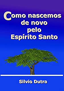 Livro Como Nascemos De Novo Pelo Espírito Santo