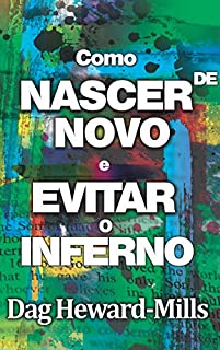 Livro Como Nascer de Novo  e Evitar  o Inferno