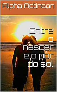 Livro Entre o nascer e o pôr do sol
