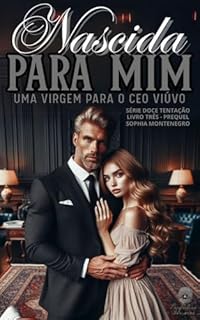 Livro Nascida para mim: prequel: Uma virgem para o CEO viúvo (Doce tentação Livro 10)