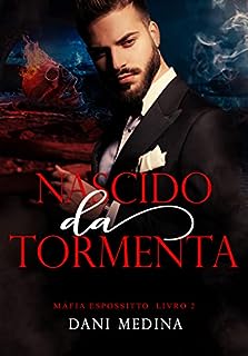 Livro Nascido Da Tormenta: Máfia Espossitto - Livro 2