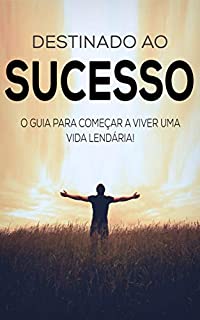 Livro NASCIDO PARA VENCER: Descubra como viver uma vida lendária, você nasceu para ser bem sucedido e criar uma vida de impacto
