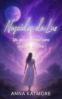 Livro Nascidos da Luz: Um guia espiritual para viajantes da alma