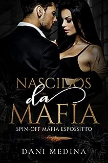 Livro Nascidos Da Máfia: Máfia Espossitto - livro 4