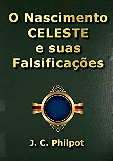 O Nascimento Celeste E Suas Falsificações Terrenas