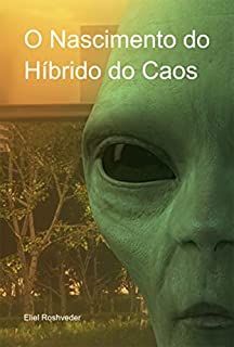 Livro O Nascimento Do Híbrido Do Caos