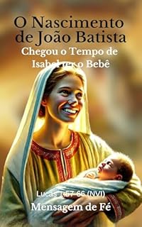Livro O Nascimento de João Batista: Chegou o Tempo de Isabel ter o Bebê