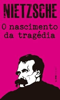 Livro O nascimento da tragédia: Ou grecidade e pessimismo