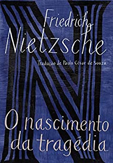 Livro O nascimento da tragédia: ou Os gregos e o pessimismo