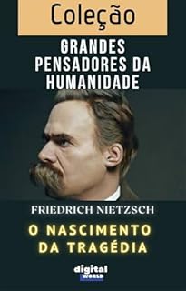 Livro O Nascimento da Tragédia (Grandes Pensadores da Humanidade)