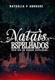 Natais espelhados: Spin off de Cidade Espelhada