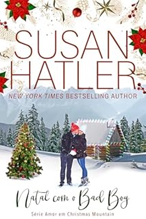 Livro Natal com o Bad Boy: Segundas Chances e Amor no Natal em Uma Cidadezinha Encantadora (Amor em Christmas Mountain Livro 1)