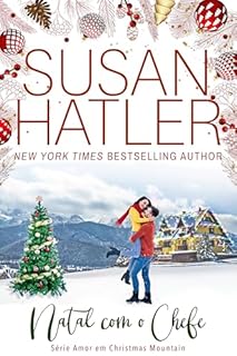 Livro Natal com o Chefe: Um romance natalino doce e aconchegante sobre segundas chances, magia das montanhas e um amor inesperado. (Amor em Christmas Mountain Livro 2)