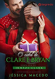 Livro O Natal de Clare e Bryan (Irmãos Clark Livro 8)