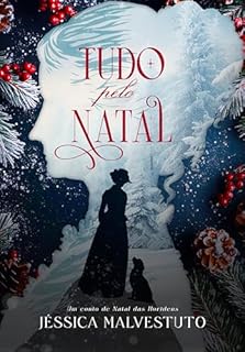 Livro Tudo pelo Natal: Um Conto de Natal de "As Horidens"
