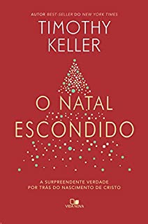 Livro O Natal escondido: A surpreendente verdade por trás do nascimento de Cristo