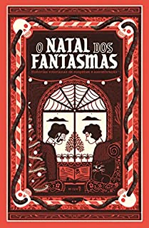 O Natal dos Fantasmas - eBook, Resumo, Ler Online e PDF - por Dickens, Charles O Natal dos Fantasmas - eBook, Resumo, Ler Online e PDF - por Dickens, Charles