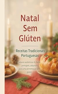 Natal Sem Glúten - Receitas Tradicionais Portuguesas