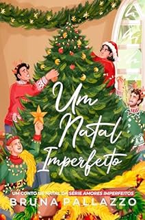 Livro Um Natal Imperfeito (AMORES IMPERFEITOS)