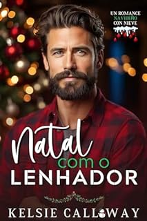 Livro Natal Com O Lenhador: Um Romance Vaporoso de Férias Na Neve