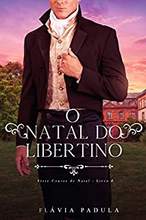 Livro O Natal do Libertino (CONTOS DE NATAL Livro 6)