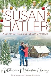 Livro Natal com o Milionário Charmoso: Esperança, Magia e Amor Inesperado (Amor em Christmas Mountain Livro 6)