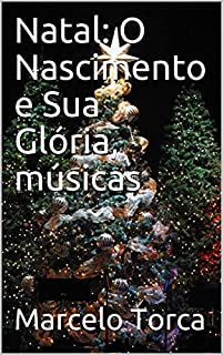 Livro Natal: O Nascimento e Sua Glória, músicas (Natal e Ano Novo)