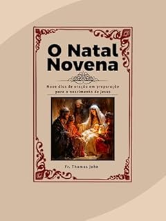 Livro O Natal Novena: Nove dias de oração em preparação para o nascimento de Jesus