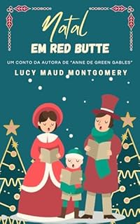 Livro Natal em Red Butte: Um conto da autora de "Anne de Green Gables"