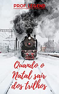 Livro Quando o Natal sair dos trilhos: Romance de natal