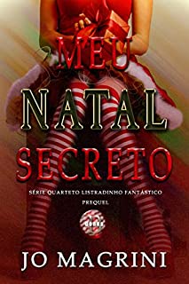 Livro Meu natal Secreto: PREQUEL -  Série Quarteto Listradinho Fantástico