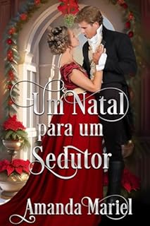 Livro Um Natal para um Sedutor (Corações Ardentes Livro 2)