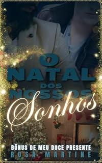 Livro O NATAL DOS NOSSOS SONHOS (Bônus Meu Doce Presente)