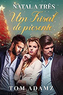 Livro Natal A Três: Um Trisal de Presente