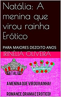 Livro Natália: A menina que virou rainha Erótico: PARA MAIORES DEZOITO ANOS