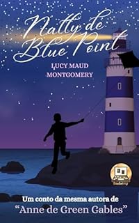 Livro Natty de Blue Point: Um conto da mesma autora de Anne de Green Gables