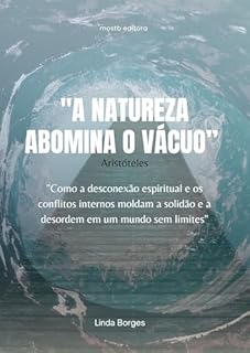 Livro A NATUREZA ABOMINA O VÁCUO
