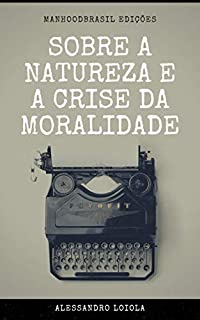 Livro SOBRE A NATUREZA E A CRISE DA MORALIDADE (ManhoodBrasil Edições)