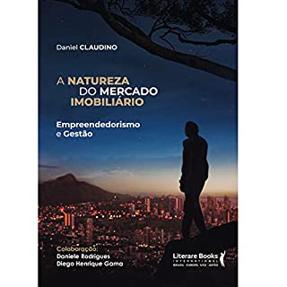 A natureza do mercado imobiliário: empreendedorismo e gestão