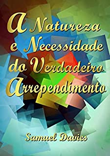 Livro A Natureza E Necessidade Do Verdadeiro Arrependimento