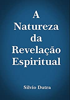 Livro A Natureza Da Revelação Espiritual